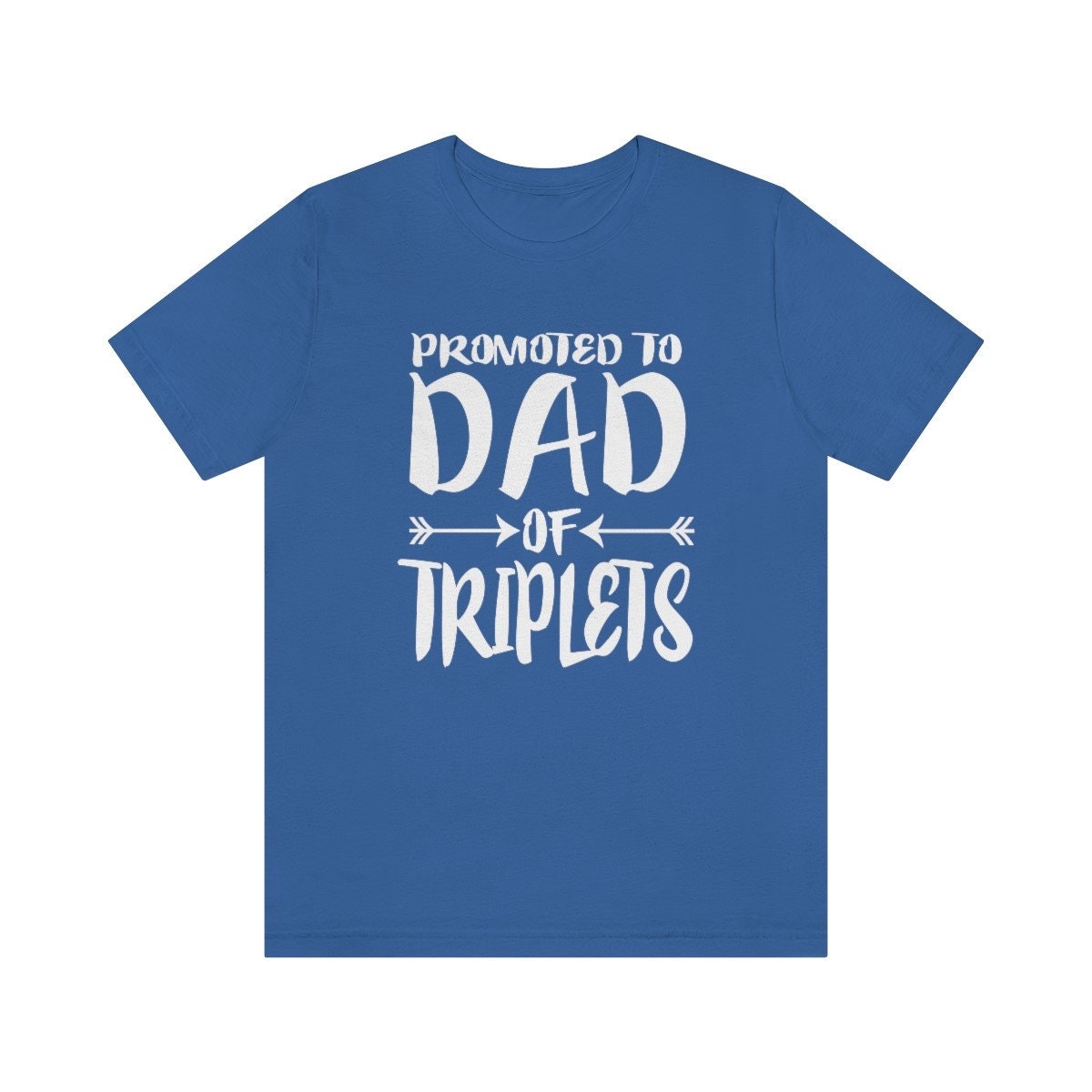 Promoted To Dad Of Triplets Shirt, Dad Of Triplets T-Shirt, Father Of Triplets Gift T-Shirt Image 2