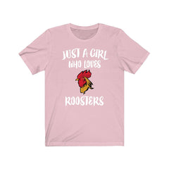 Just a girl who loves roosters farm crowing chicken bird tee