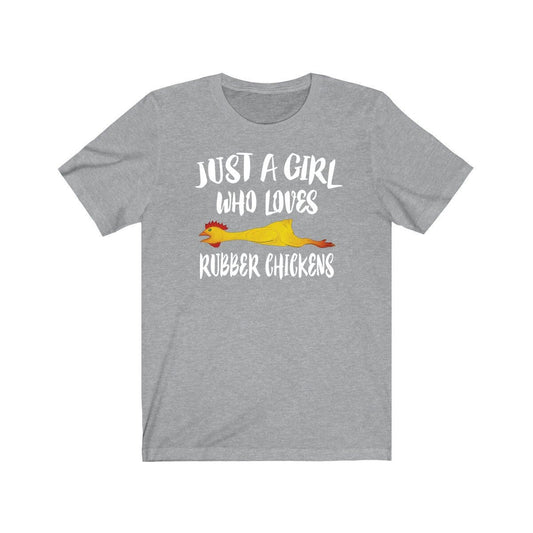 Just a girl who loves rubber chickens funny comedy prank lover tee