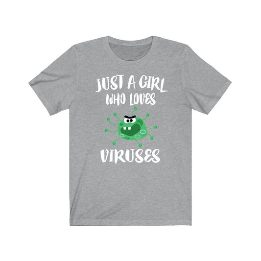 Just a girl who loves viruses microbiology virology science tee