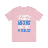 I'm Going To Be A Big Brother Of Triplets Shirt, Big Brother Of Triplets Gift, Big Brother Of Triplets T-Shirt Pregnancy Announcement Shirt Image 4