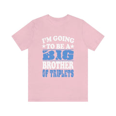 I am going to be a big brother of triplets sibling announcement tee