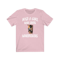 Just a girl who loves woodpeckers forest drumming bird lover tee