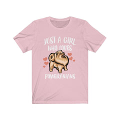 Just a girl who loves pomeranians fluffy small dog lover tee