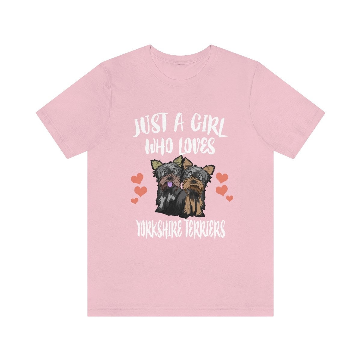 Just A Girl Who Loves Yorkshire Terriers Dogs Shirt, Yorkshire Terrier Shirt, Dog Lover Gift, Dog Lover Shirt,  Adult Toddler Gift T-Shirt Image 4