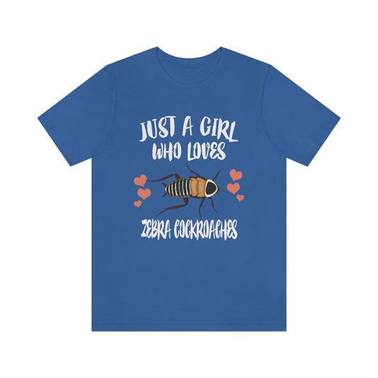 Just a girl who loves zebra cockroaches exotic striped invertebrate tee