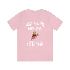 Just a girl who loves betta fish Siamese fighting fish aquarium tee