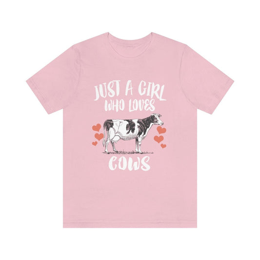 Just a girl who loves cows farm animal cattle lover tee