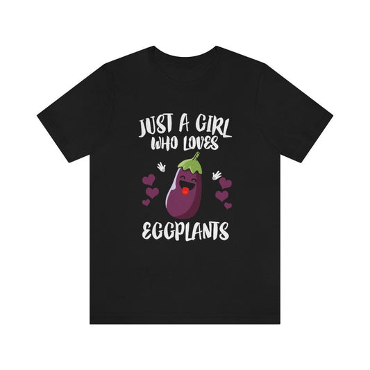 Just A Girl Who Loves Eggplants Shirt - eggplant print design