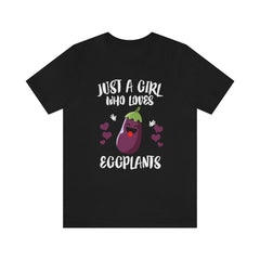 Just A Girl Who Loves Eggplants Shirt - eggplant print design