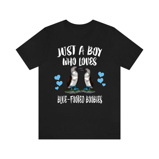 Just a boy who loves blue footed boobies Galapagos seabird tee