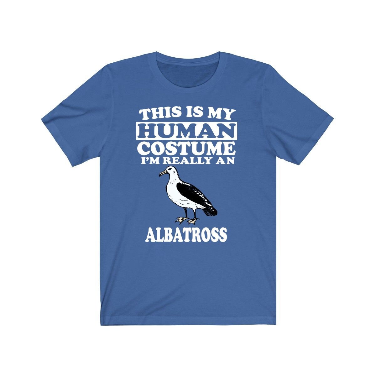 This Is My Human Costume I'm Really An Albatross Bird Shirt, Albatross Lover Shirt, Albatross Shirt, Birding Lover Gift, Animal Gift Image 3