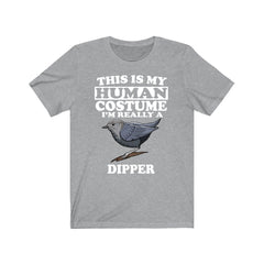 This Is My Human Costume I'm Really A Dipper Bird Shirt - dipper print design