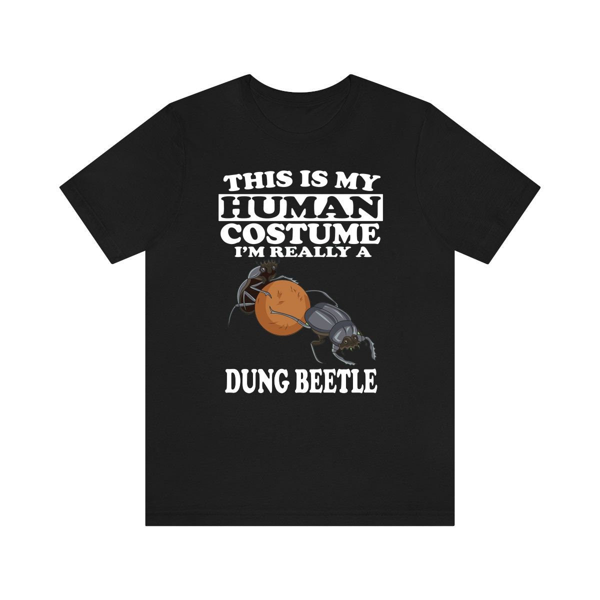 This Is My Human Costume I'm Really A Dung Beetle Shirt, Dung Beetle Lover Shirt, Dung Beetle Shirt, Beetle Lover Gift, Animal Gift Image 3
