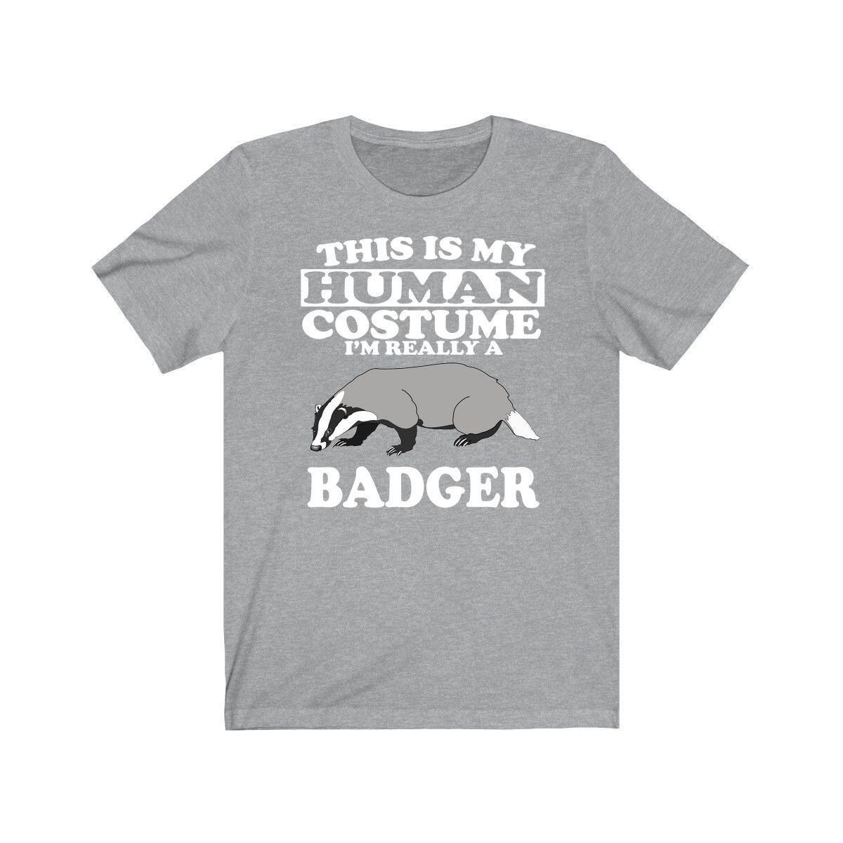 This Is My Human Costume I'm Really A Badger Shirt, Badger Lover Shirt, Badger Shirt, Badger Lover Gift, Animal Gift Image 3