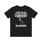 This Is My Human Costume I'm Really A Blackbird Bird Shirt, Blackbird Lover Shirt, Birding Shirt, Bird Lover Gift, Animal Gift Image 2