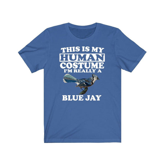 This Is My Human Costume I'm Really A Blue Jay Shirt - Blue Jay print design