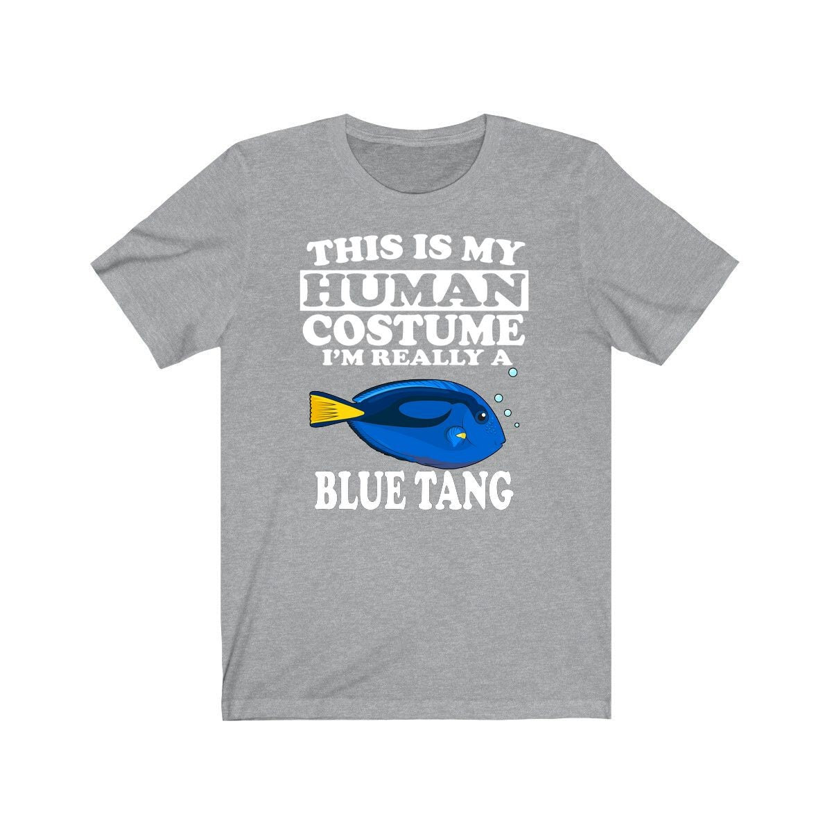 This Is My Human Costume I'm Really A Blue Tang Fish Shirt, Blue Tang Lover Shirt, Fish Shirt, Fish Lover Gift, Animal Gift Image 3