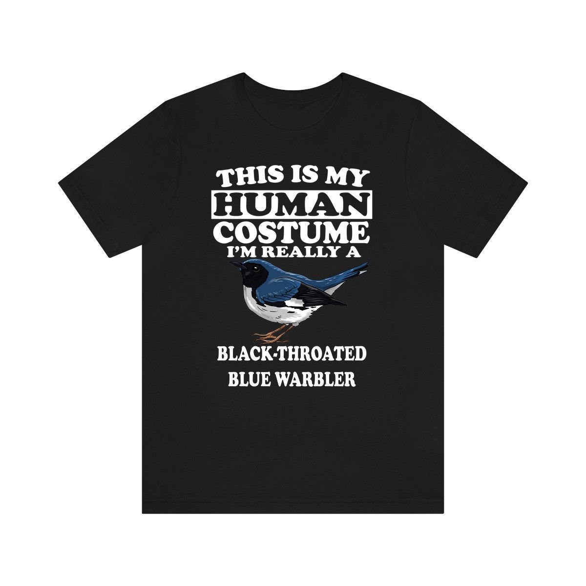 This Is My Human Costume I'm Really A Black-throated Blue Warbler Shirt, Warbler Lover Shirt, Birding Shirt, Bird Lover Gift, Animal Gift Image 2