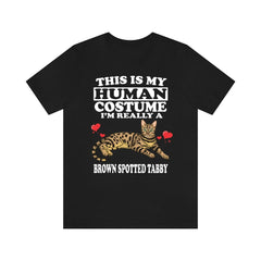 This Is My Human Costume I'm Really A Brown Spotted Tabby Cat Shirt - tabby cat print design