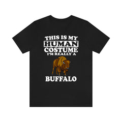 This Is My Human Costume I'm Really A Buffalo Shirt - buffalo print design