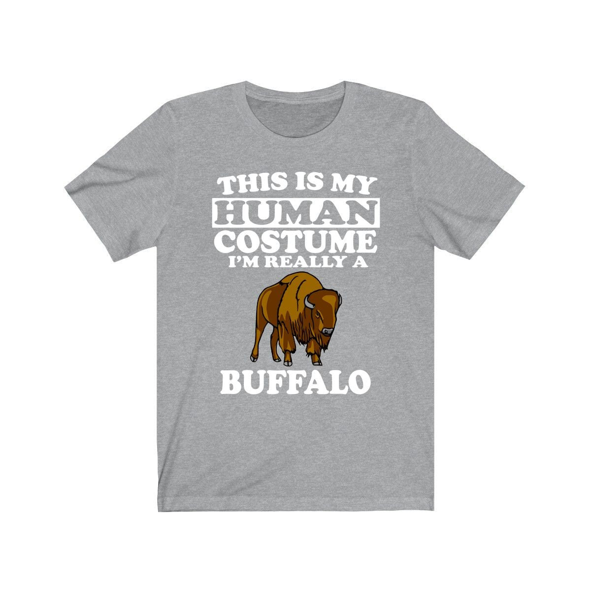 This Is My Human Costume I'm Really A Buffalo Shirt, Buffalo Lover Shirt, Buffalo Shirt, Buffalo Lover Gift, Animal Gift Image 1
