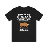 This Is My Human Costume I'm Really A Bull Shirt, Bull Lover Shirt, Bull Shirt, Bull Lover Gift, Animal Gift Image 1