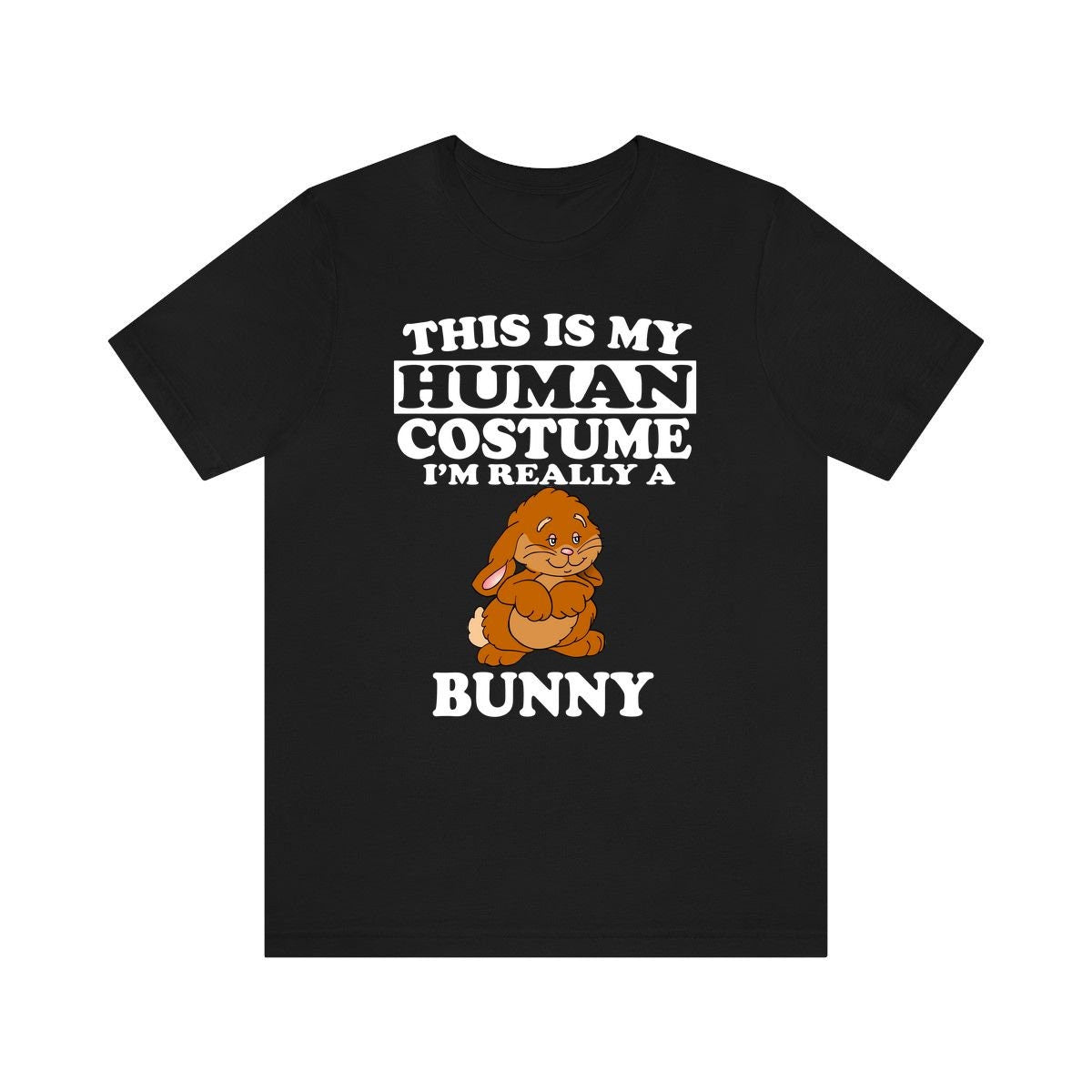 This Is My Human Costume I'm Really A Bunny Rabbit Shirt, Bunny Lover Shirt, Bunny Shirt, Bunny Lover Gift, Animal Gift Image 1