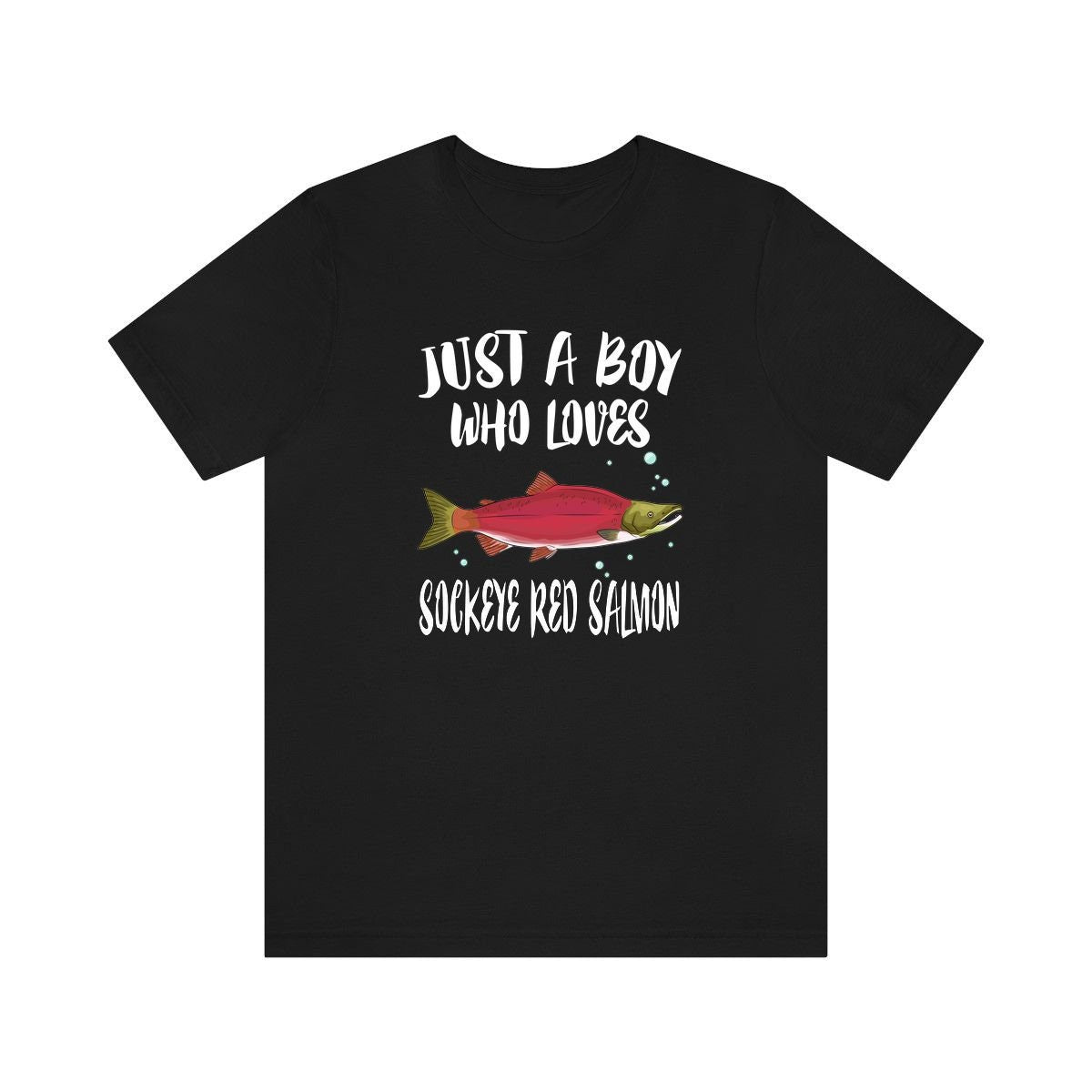 Just A Boy Who Loves Sockeye Salmon Shirt, Salmon Lover Shirt, Fishing Shirt, Fish Lover Gift, Animal Adult Kids T-Shirt Image 1