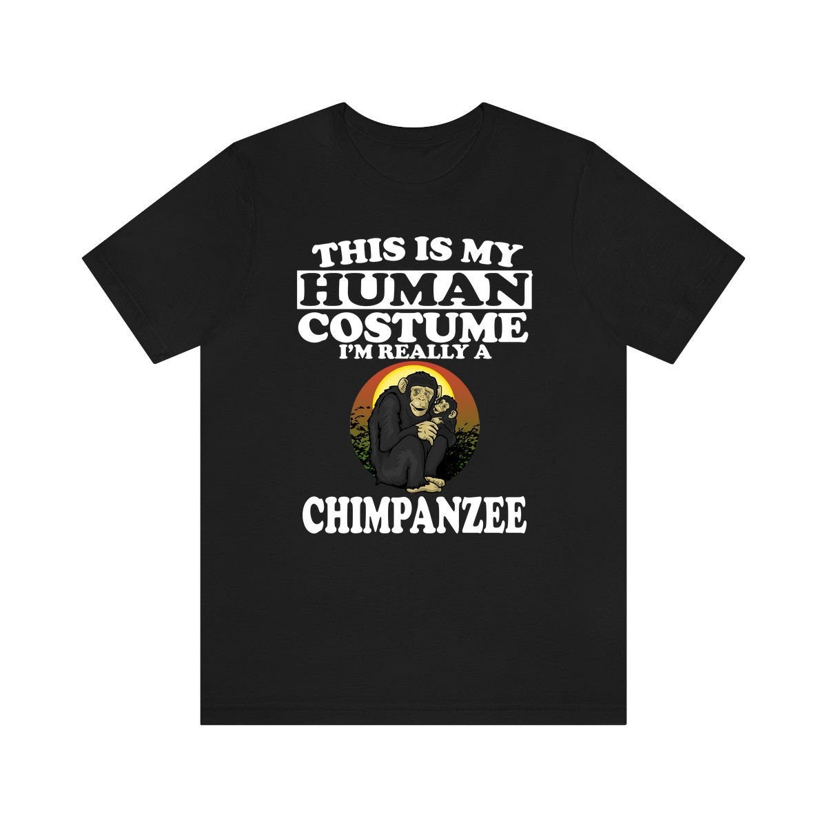 This Is My Human Costume I'm Really A Chimpanzee Shirt, Chimpanzee Lover Shirt, Chimpanzee Shirt, Chimpanzee Lover Gift, Animal Gift Image 2