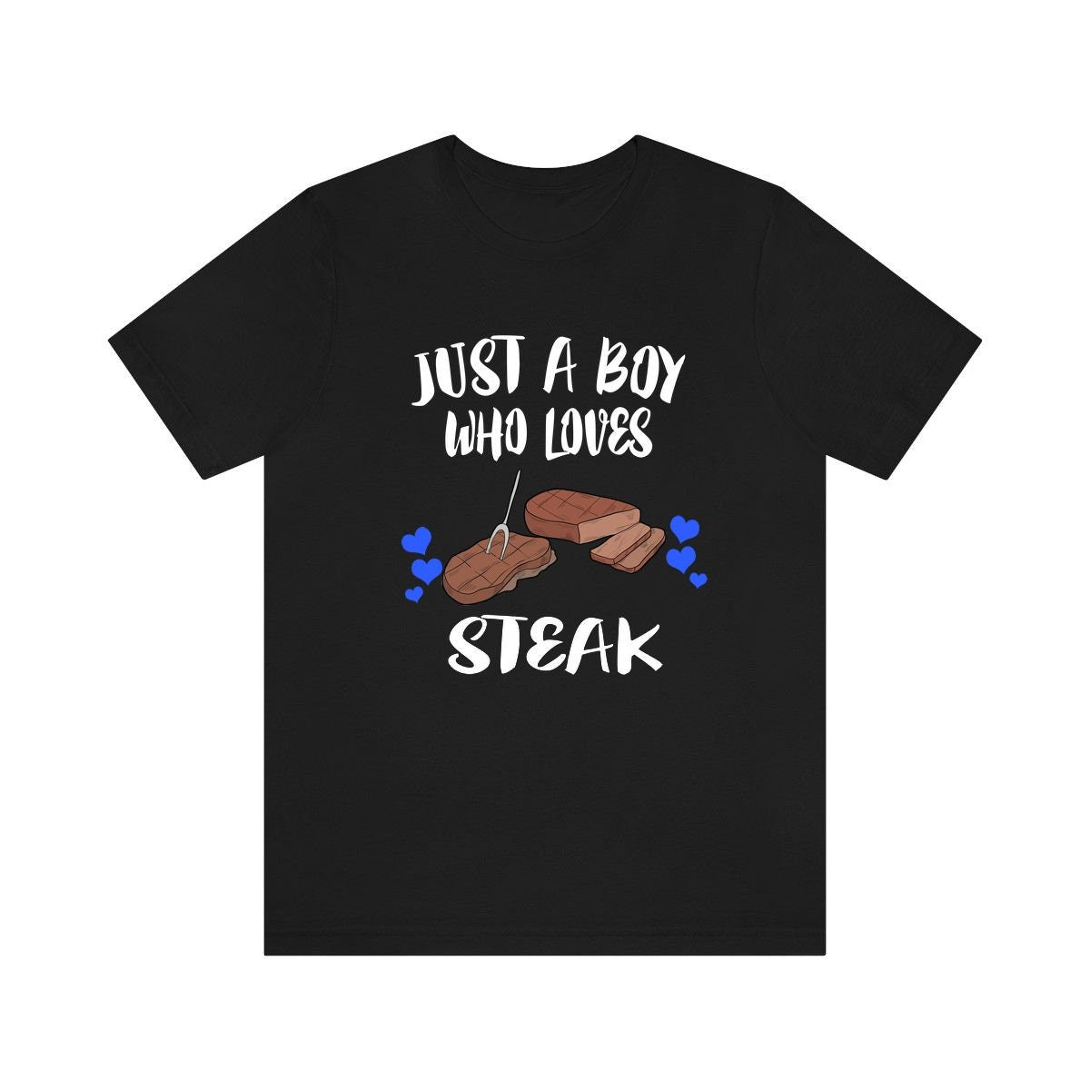 Just A Boy Who Loves Steak Food Shirt, Steak Lover Shirt Image 4