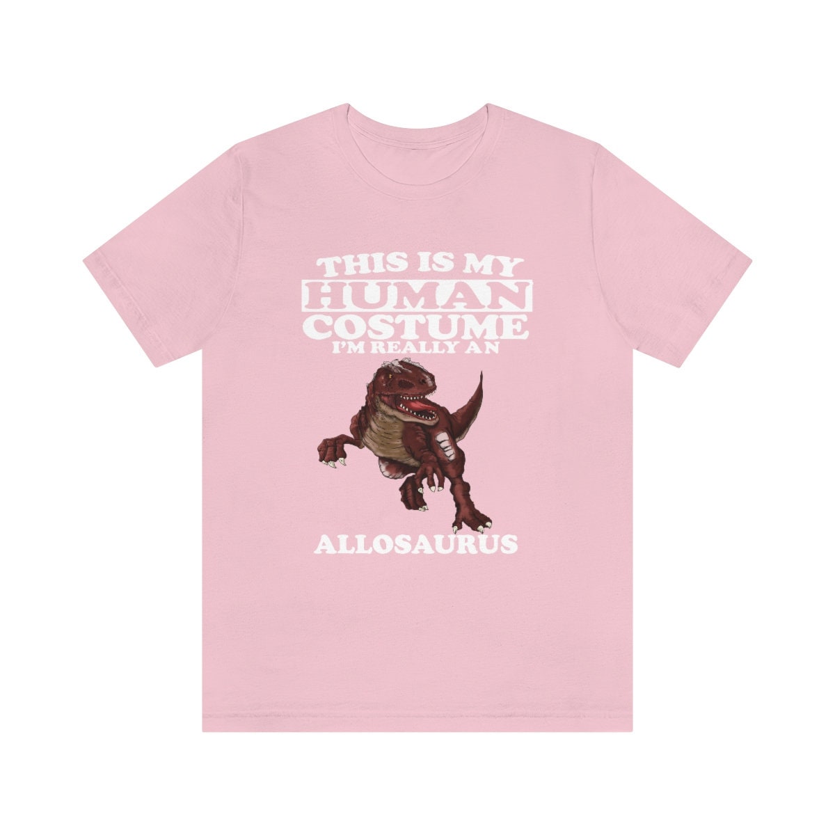 This Is My Human Costume I'm Really An Allosaurus Shirt, Allosaurus Lover Shirt, Dinosaur Shirt, Dinosaur Lover Gift, Animal Gift Image 3