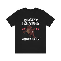 Easily Distracted By Allosaurus T-Shirt - allosaurus print design