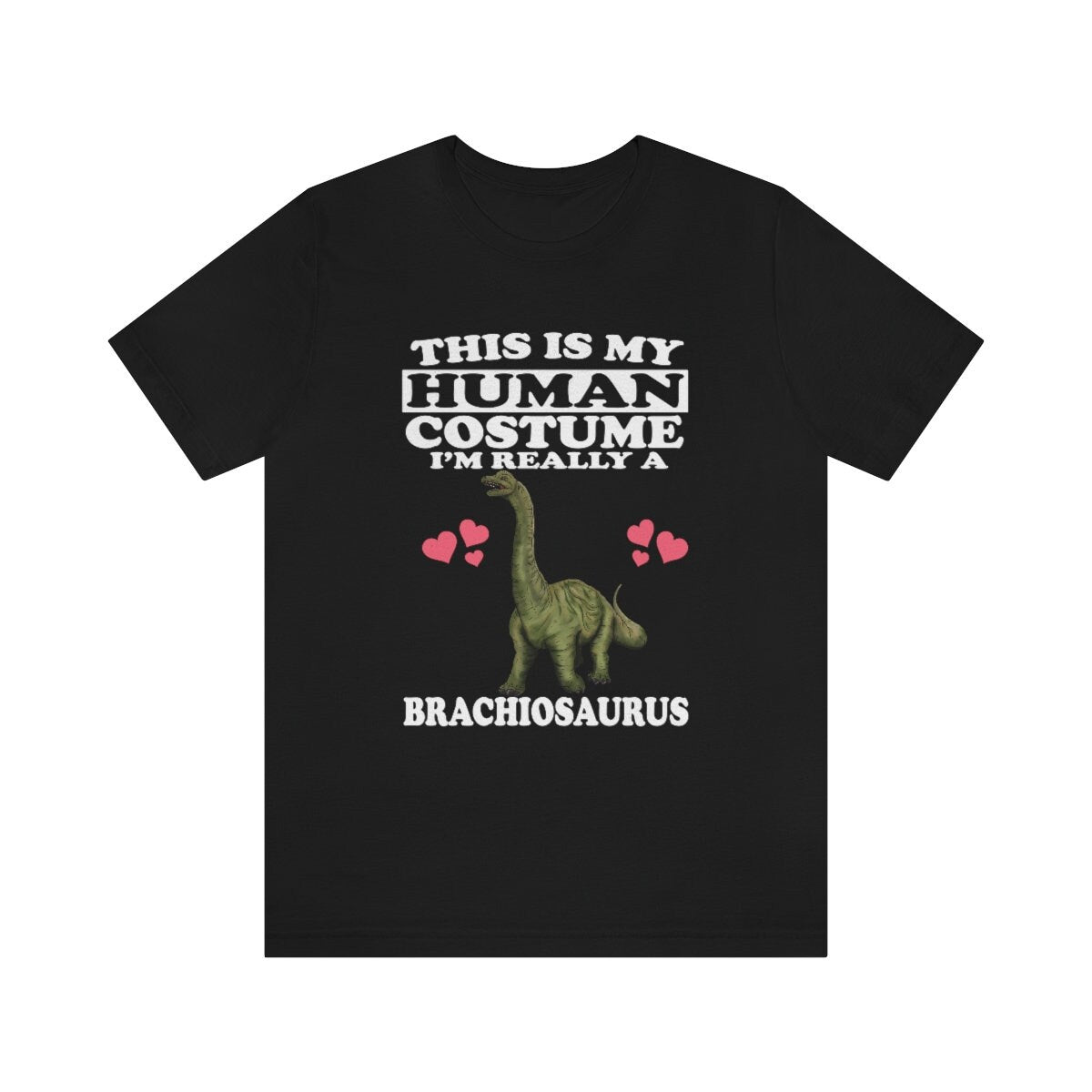 This Is My Human Costume I'm Really A Brachiosaurus Shirt, Brachiosaurus Lover Shirt, Dinosaur Shirt, Dinosaur Lover Gift, Animal Gift Image 1