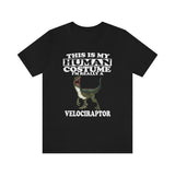 This Is My Human Costume I'm Really Velociraptor Dinosaur Shirt, Velociraptor Lover Shirt, Dinosaur Lover Gift, Velociraptor Adult Toddler Image 1