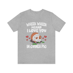 Wheek wheek means I love you in guinea pig cavy lover tee