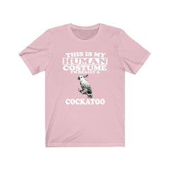 This Is My Human Costume I'm Really A Cockatoo Shirt - cockatoo print design