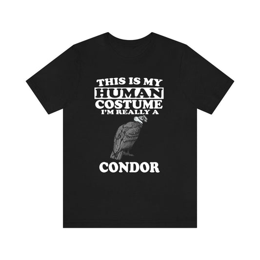 This Is My Human Costume I'm Really A Condor Shirt - condor print design
