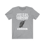 This Is My Human Costume I'm Really A Condor Shirt, Condor Lover Shirt, Birding shirt, Bird Lover Gift Animal Image 1