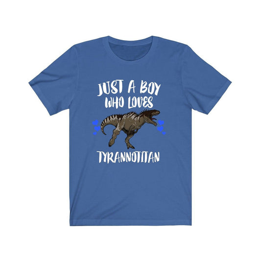 Just A Boy Who Loves Tyrannotitan Shirt - Tyrannotitan print design