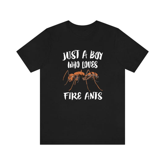 Just a boy who loves fire ants social insect colony lover tee