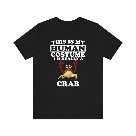 This Is My Human Costume I'm Really A Crab Shirt - crab print design
