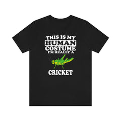 This Is My Human Costume I'm Really A Cricket Shirt - cricket print design