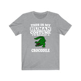 This Is My Human Costume I'm Really A Crocodile Shirt, Crocodile Lover Shirt, Crocodile Shirt, Crocodile Lover Gift, Animal Gift Image 1
