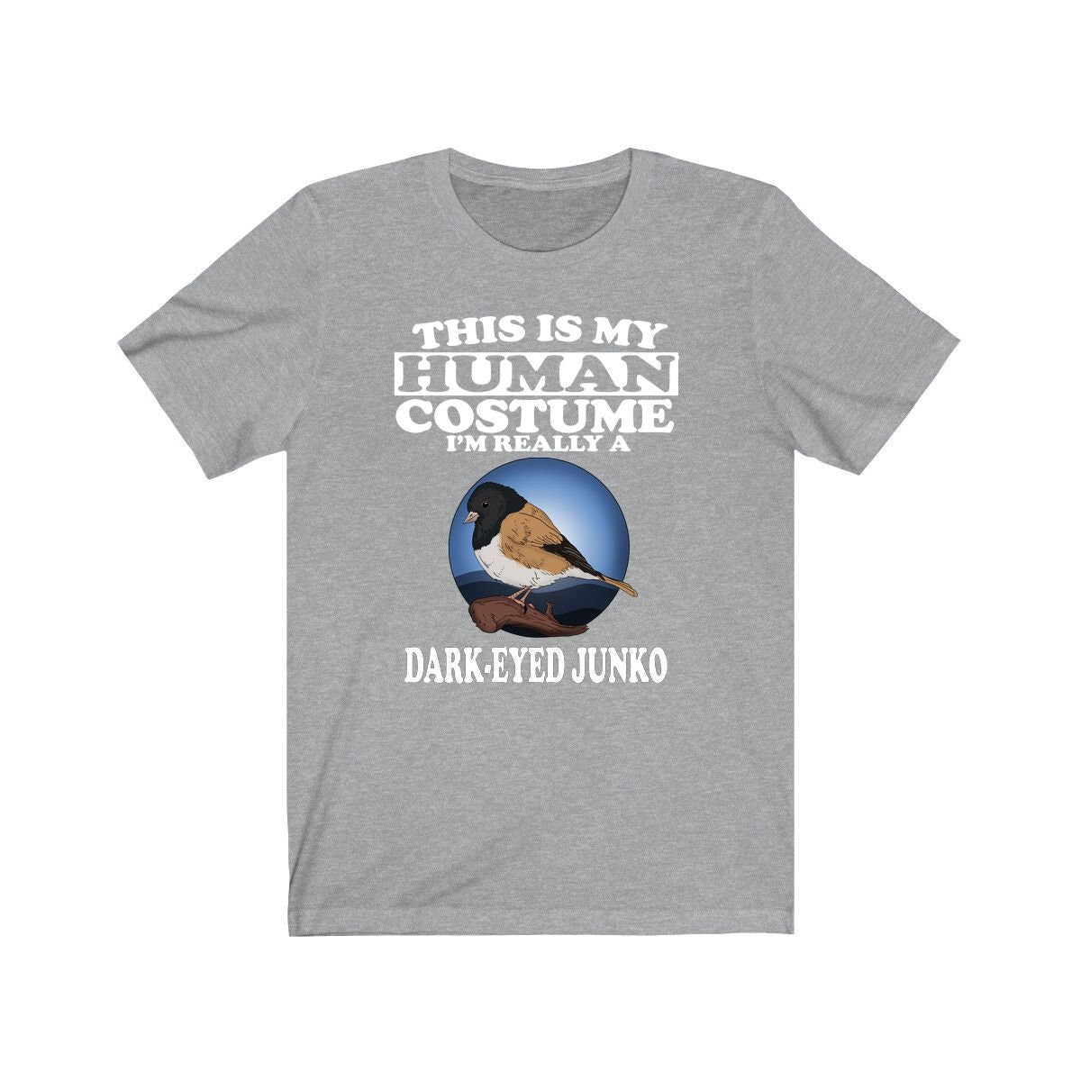 This Is My Human Costume I'm Really A Dark-eyed Junko Bird Shirt, Dark-eyed Junko Lover Shirt, Birding Shirt, Bird Lover Gift, Animal Gift Image 3