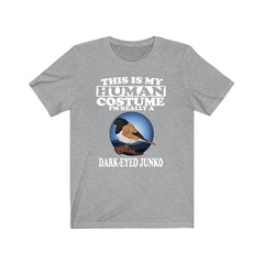 This Is My Human Costume I'm Really A Dark-Eyed Junco Shirt - junco print design