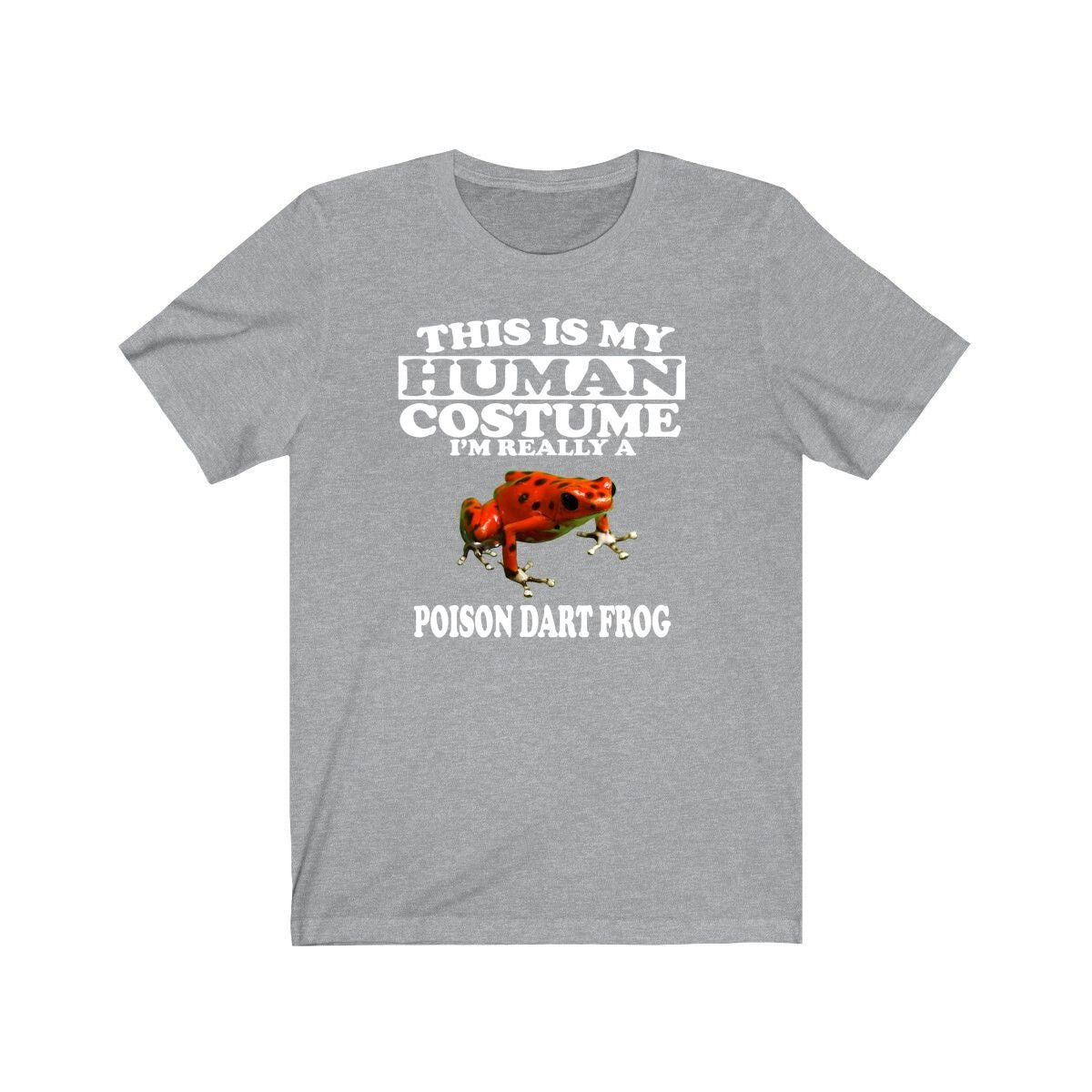 This Is My Human Costume I'm Really A Poison Dart Frog Shirt, Poison Dart Frog Lover Shirt, frog Shirt, frog Lover Gift, Animal Gift Image 3