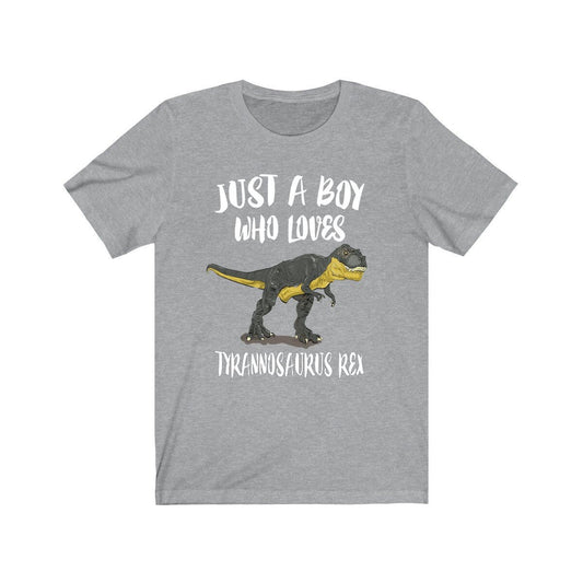 Just a boy who loves Tyrannosaurus Rex king Cretaceous dinosaur tee