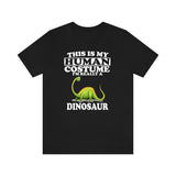 This Is My Human Costume I'm Really A Dinosaur Shirt, Dinosaur Lover Shirt, Dinosaur Shirt, Dinosaur Lover Gift, Animal Gift Image 1