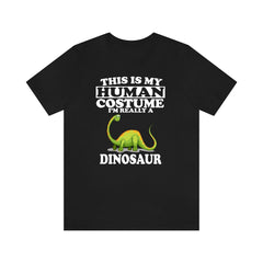 This Is My Human Costume I'm Really A Dinosaur Shirt - dinosaur print design